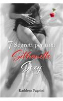 7 Segreti per una Silhouette Sexy