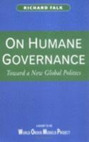 On Humane Governance - Toward a New Global Politics