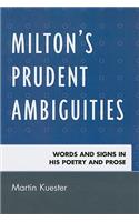 Milton's Prudent Ambiguities