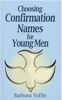 Choosing Confirmation Names for Young Men