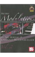 Metric Modulations, Volume 2: Contracting and Expanding Time Within Form