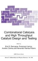 Combinatorial Catalysis and High Throughput Catalyst Design and Testing