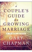 Couple's Guide To A Growing Marriage, A: A Bible Study