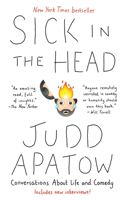 Sick in the Head: Conversations about Life and Comedy(English)
