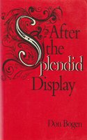 After the Splendid Display