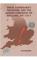 Swein Forkbeard's Invasions and the Danish Conquest of England, 991-1017
