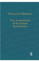 Two Aristotelians of the Italian Renaissance