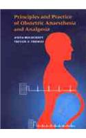 Principles and Practice of Obstetric Anaesthesia