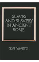 Slaves and Slavery in Ancient Rome