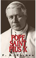 Pope St. Pius X: (1835-1914)