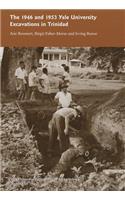 1946 and 1953 Yale University Excavations in Trinidad
