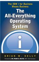 The All-Everything Operating System: IBM i for Business Means Business!!!(English)