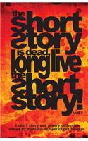 Short Story is Dead, Long Live The Short Story!