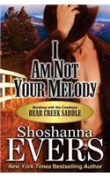 I Am Not Your Melody