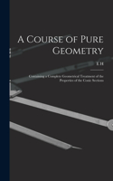 Course of Pure Geometry