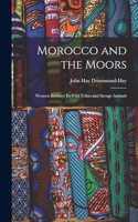 Morocco and the Moors