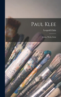 Paul Klee; Leben, Werk, Geist