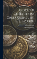 Weber Collection; Greek Coins ... by L. Forrer
