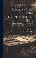 Faraday und seine Entdeckungen, eine Gedenkschrift