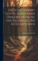 Allgegenwart Gottes, Eleusis oder über den Ursprung und die Zwecke der alten Mysterien