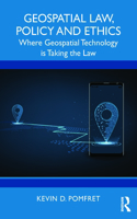 Geospatial Law, Policy and Ethics