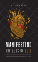 Manifesting the Gods of Gold