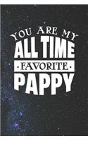You Are My All Time Favorite Pappy: Family life grandpa dad men father's day gift love marriage friendship parenting wedding divorce Memory dating Journal Blank Lined Note Book