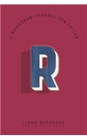 A Monogram Journal for Letter R Lined Notebook
