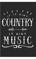 If It Ain't Country It Ain't Music