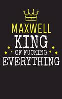 MAXWELL - King Of Fucking Everything