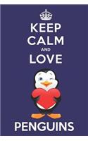 Keep Calm And Love Penguins: Cute Penguin Lovers Journal / Notebook / Diary / Birthday Gift (6x9 - 110 Blank Lined Pages)