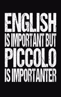 English Is Important But Piccolo Is Importanter