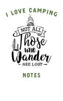 I Love Camping: Blank Lined Camping Journal, 6"x9", 120 pages, Not all those who Wander are Lost, Gifts for men, women and the familiy who love Camping, Hiking and 