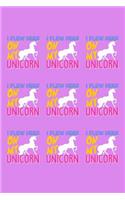 I Flew Here On My Unicorn