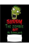 sorry the zombie bit my homework