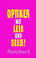 Optiker Mit Leib Und Seele Notizbuch