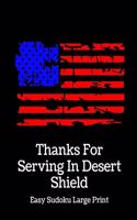 Thanks For Serving In Desert Shield