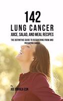 142 Lung Cancer Juice, Salad, and Meal Recipes