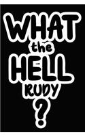 What the Hell Rudy?: College Ruled Composition Book