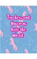 Teachers and Unicorns Rule the World