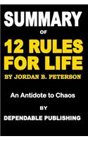 Summary of 12 Rules for Life by Jordan B. Peterson: An Antidote to Chaos