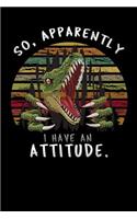 So, Apparently I Have An Attitude