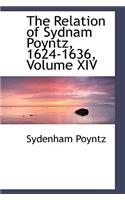 The Relation of Sydnam Poyntz, 1624-1636, Volume XIV