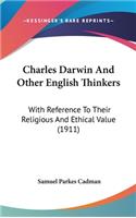 Charles Darwin And Other English Thinkers