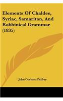 Elements Of Chaldee, Syriac, Samaritan, And Rabbinical Grammar (1835)