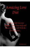 Amazing Love Diet