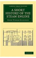 A Short History of the Steam Engine