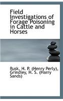 Field Investigations of Forage Poisoning in Cattle and Horses