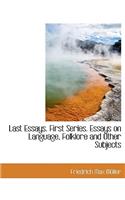 Last Essays. First Series. Essays on Language, Folklore and Other Subjects: (English)
