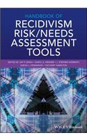 Handbook of Recidivism Risk / Needs Assessment Tools